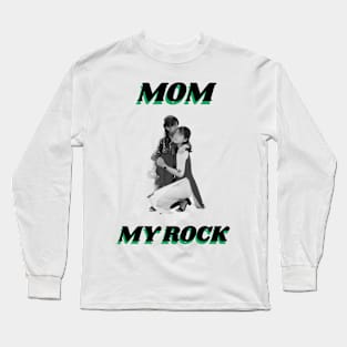 Mom My Rock Long Sleeve T-Shirt